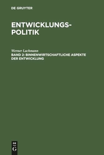 Entwicklungspolitik, 4 Bde., Bd.2, Binnenwirtschaftliche Aspekte der Entwicklung