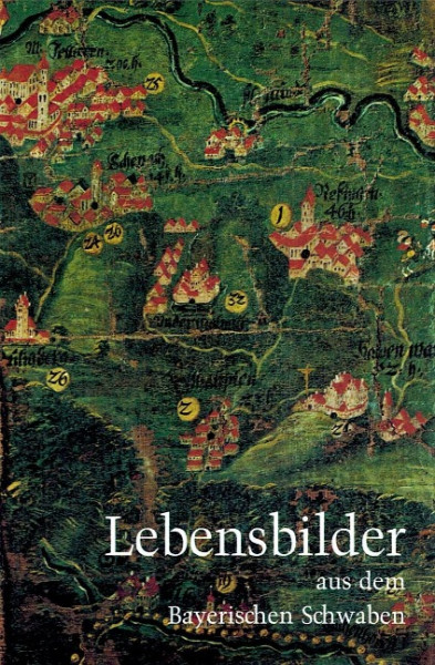 Lebensbilder aus dem Bayerischen Schwaben 2