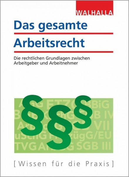 Das gesamte Arbeitsrecht