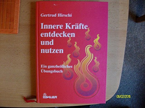Innere Kräfte entdecken und nutzen