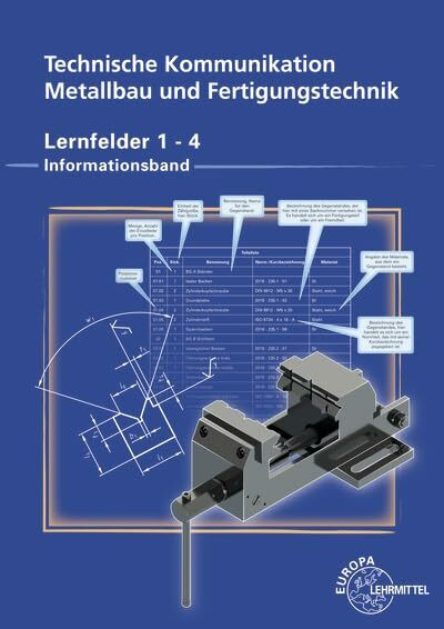 Technische Kommunikation Metallbau und Fertigungstechnik Lernfelder 1-4: Informationsband