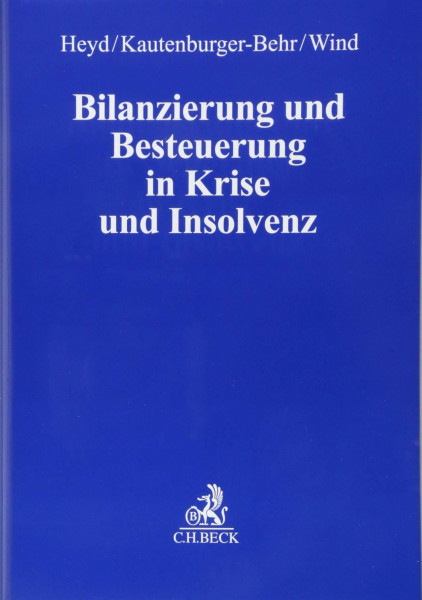 Bilanzierung und Besteuerung in Krise und Insolvenz