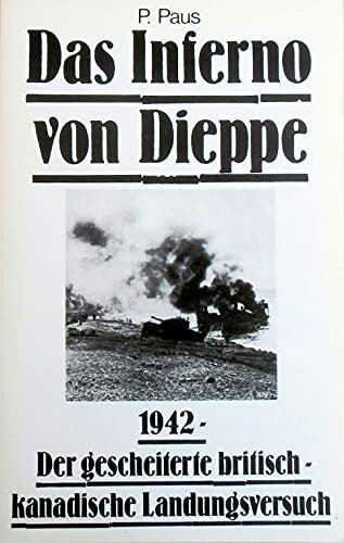Das Inferno von Dieppe: 1942 - Der gescheiterte britisch-kanadische Landungsversuch