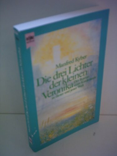 Die drei Lichter der kleinen Veronika: Roman (Heyne Allgemeine Reihe (01))