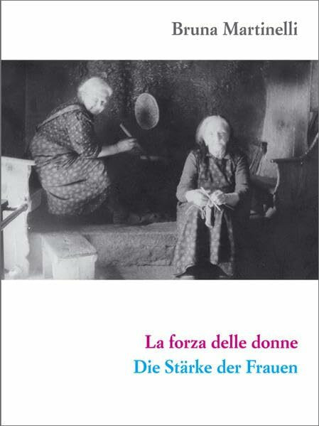 La forza delle donne / Die Stärke der Frauen: Racconti / Geschichten (Varia)