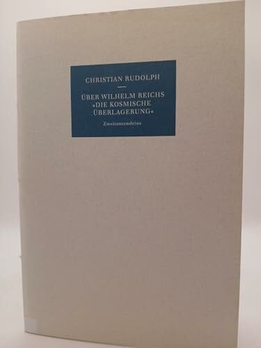 Das Spätwerk. 6 Bände Spätwerk und 6 Bände Kommentar: Über Wilhelm Reichs Die kosmische Überlagerung: Eine Lewsebegleitung