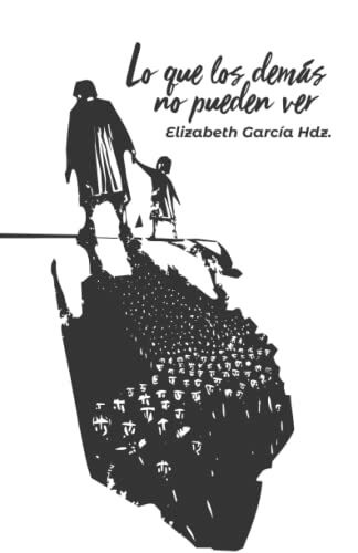 Lo que los demás no pueden ver