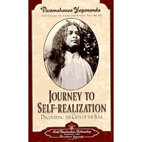 Journey to Self-Realization: Collected Talks and Essays on Realizing God in Daily Life: Collected Talks and Essays on Realizing God in Daily Life Vol III