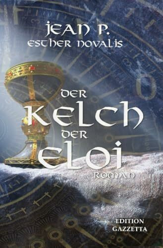 Der Kelch der Eloi (Der Kelch der Zeit)