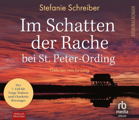 Im Schatten der Rache bei St. Peter-Ording: Der siebte Fall für Torge Trulsen und Charlotte Wiesinger (Torge Trulsen und Charlotte Wiesinger - Kriminalroman 7)