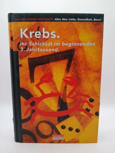 Der Krebs im Jahr 2000. Ihr Schicksal im beginnenden 3. Jahrtausend