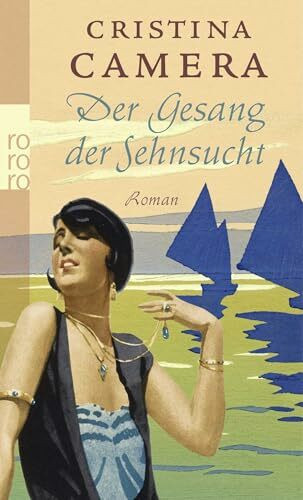 Der Gesang der Sehnsucht: Roman. Originalausgabe