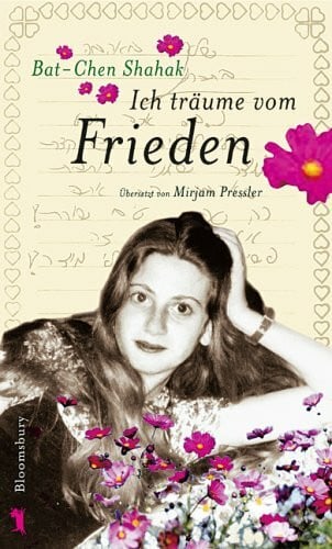 Ich träume vom Frieden: Roman: Hrsg. u. Begleittext v. Andre Diepenbroek