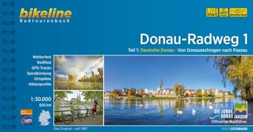Donauradweg / Donau-Radweg 1: Deutsche Donau. Von Donaueschingen nach Passau, 1:50.000, 600 km: Deutsche Donau. Von Donaueschingen nach Passau, ... Höhenprofile (Bikeline Radtourenbücher)