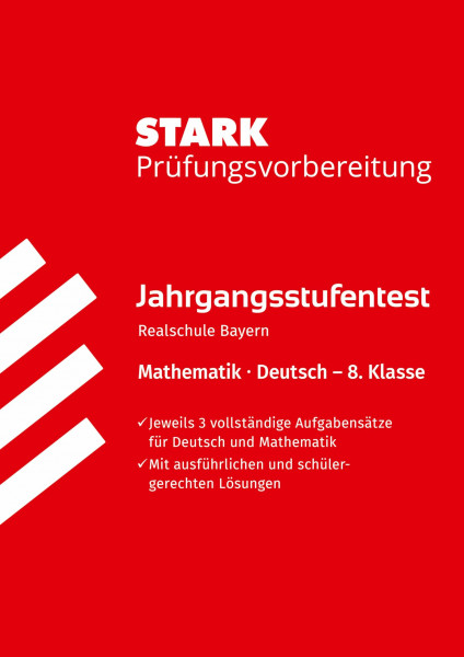 STARK Mathematik/Deutsch 8. Klasse - Jahrgangsstufentest Realschule Bayern - Prüfungsvorbereitung (Zentrale Tests und Prüfungen)