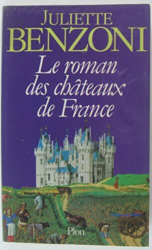 Le Roman des châteaux de France, Tome 1 :