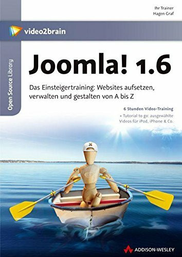 Joomla! 1.6 - Video-Training. 6 Stunden Video-Training: Das Einsteigertraining: Websites aufsetzen, verwalten und gestalten von A bis Z. 6 Stunden ... & Co (AW Videotraining Grafik/Fotografie)