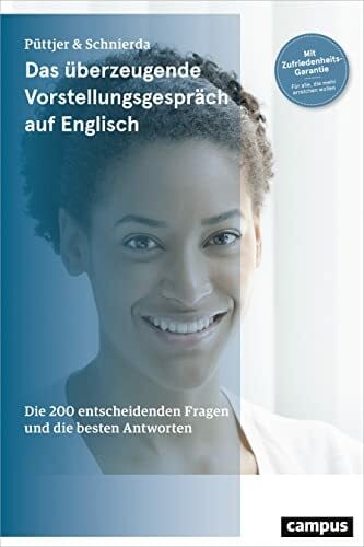 Das überzeugende Vorstellungsgespräch auf Englisch: Die 200 entscheidenden Fragen und die besten Antworten