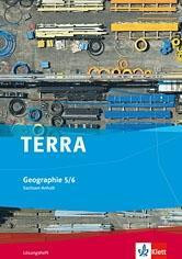 TERRA Geographie für Sachsen-Anhalt - Ausgabe für Sekundarschulen und Gymnasien. Lösungsheft 5./6. Klasse