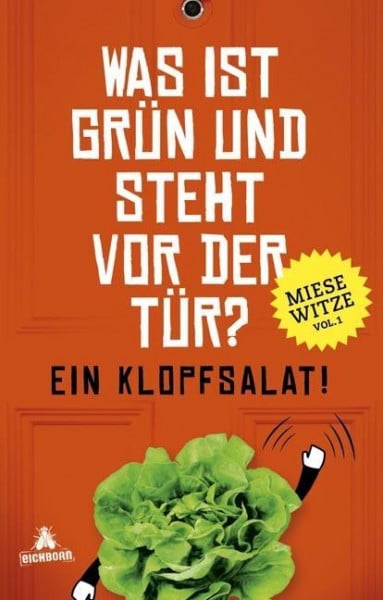 Was ist grün und steht vor der Tür? Ein Klopfsalat!