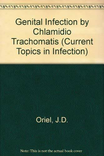 Genital Infection by Chlamidio Trachomatis (Current Topics in Infection)