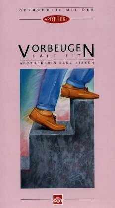 Vorbeugen hält fit (Gesundheit mit der Apotheke)