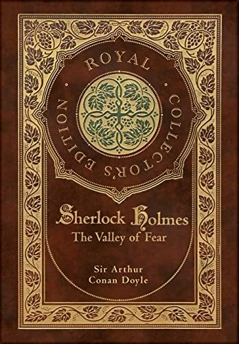 The Valley of Fear (Royal Collector's Edition) (Case Laminate Hardcover with Jacket) The Valley of Fear (Royal Collector's Edition) (Case Laminate Hardcover with Jacket)