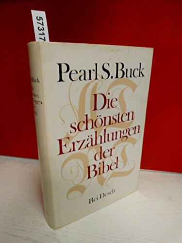 Pearl S. Buck: Die schönsten Erzählungen der Bibel
