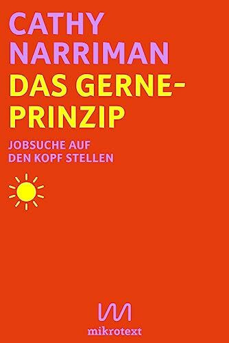 Das Gerne-Prinzip: Jobsuche auf den Kopf stellen