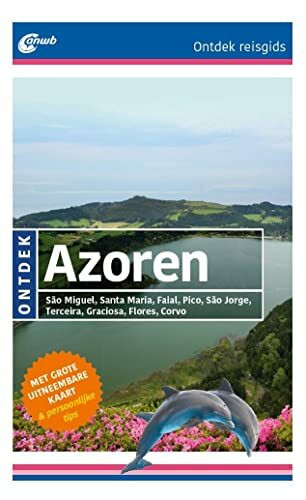 Azoren: Sao Miguel, Santa Maria, Faial, Pico, Sao Jorge, Terceira, Graciosa, Flores, Corvo (ANWB ontdek)