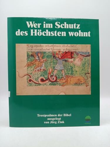 Wer im Schutz des Höchsten wohnt: Trostpsalmen der Bibel. Bilder aus dem Stuttgarter Psalter (Eschbacher Geschenkhefte)