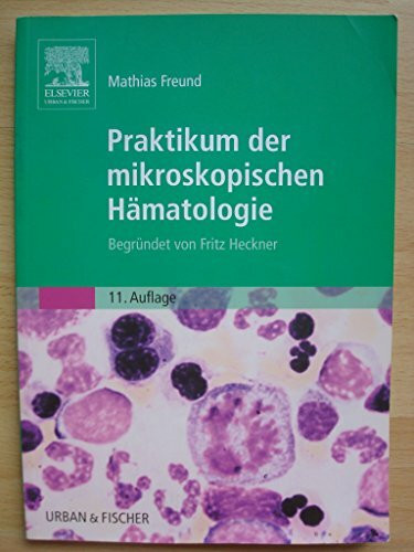 Praktikum der mikroskopischen Hämatologie: Begründet von Fritz Heckner