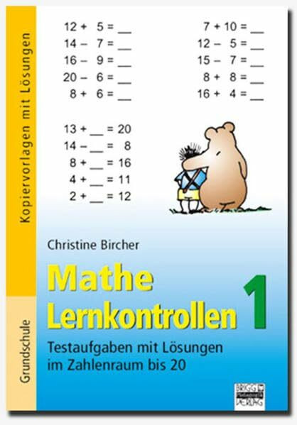 Mathe Lernkontrollen: Band 1 - Testaufgaben mit Lösungen im Zahlenraum bis 20: Kopiervorlagen mit Lösungen