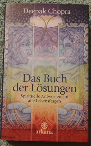 Das Buch der Lösungen: Spirituelle Antworten auf alle Lebensfragen