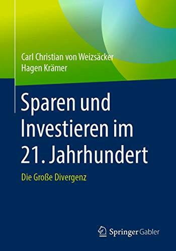 Sparen und Investieren im 21. Jahrhundert: Die Große Divergenz