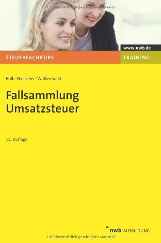 Fallsammlung Umsatzsteuer (NWB-Steuerfachkurs - Trainingsprogramm)