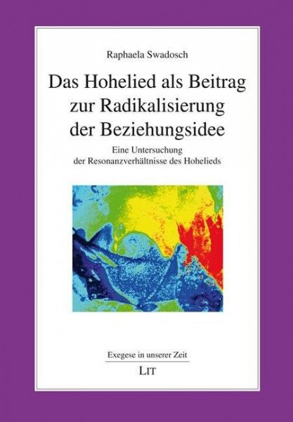 Das Hohelied als Beitrag zur Radikalisierung der Beziehungsidee