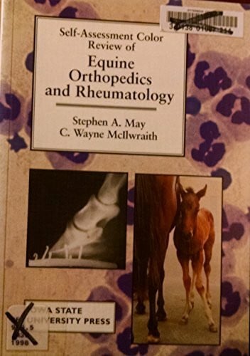 Self-Assessment Colour Review of Equine Orthopaedics and Rheumatology: Self-Assessment Color Review (Veterinary Self-Assessment Color Review)