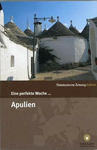 Eine perfekte Woche... in Apulien