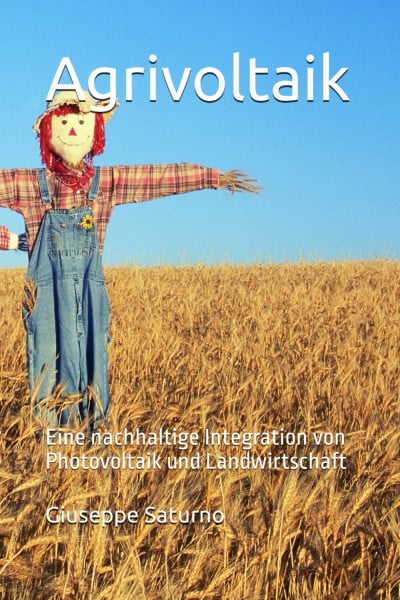 Agrivoltaik: Photovoltaik und Landwirtschaft (Energie...)