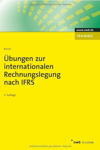 Übungen zur internationalen Rechnungslegung nach IFRS