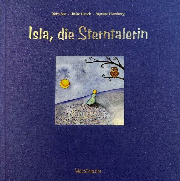 Isla, die Sterntalerin: Für Mutige. Für Liebende. Für Dich.