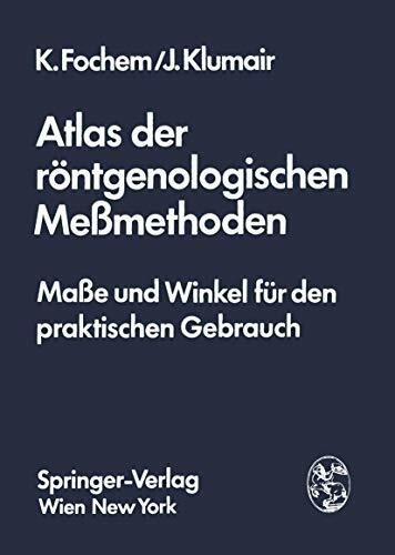 Atlas der röntgenologischen Meßmethoden: Maße Und Winkel Für Den Praktischen Gebrauch