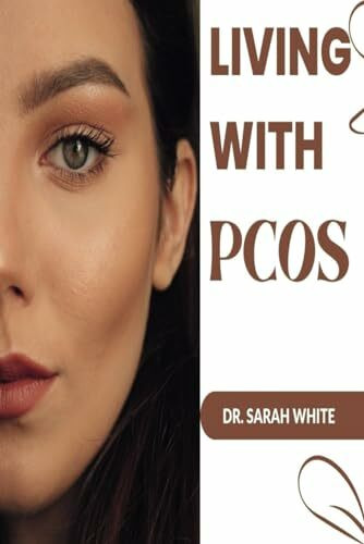 Living with PCOS: A personalized guide to wellness with PCOS
