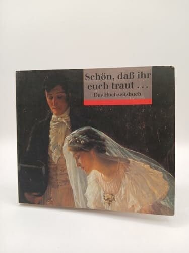 Schön, daß ihr euch traut ...: Das Hochzeitsbuch (dtv Geschenkbücher von Artemis/dtv)