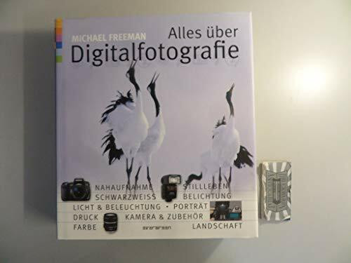 Alles über Digitalfotografie : Mastering Digital Photography