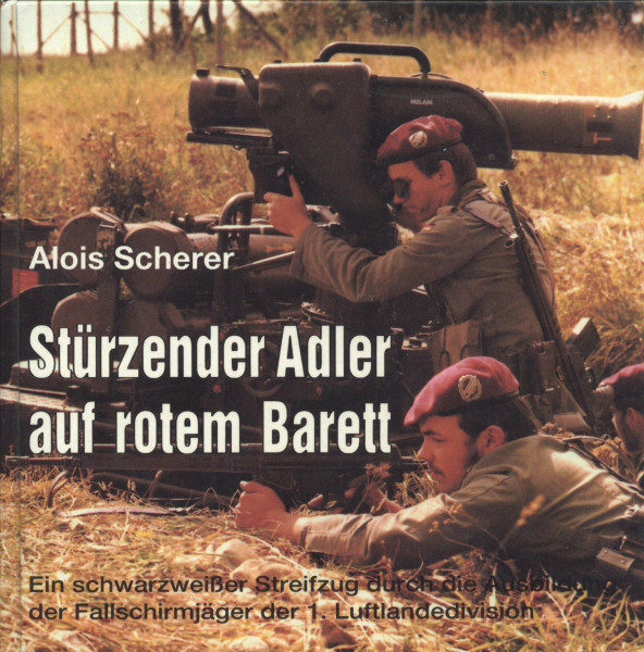 Stürzender Adler auf rotem Barett. Ein schwarzweisser Streifzug durch die Ausbildung der Fallschirmjäger der 1. Luftlandedivision