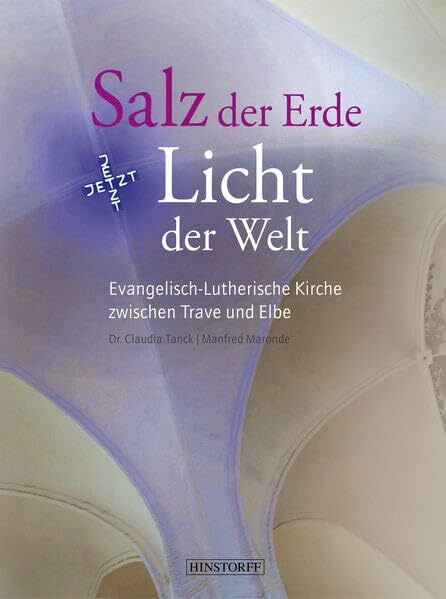 Salz der Erde-Licht der Welt: Evangelisch-Lutherische Kirche zwischen Travel und Elbe