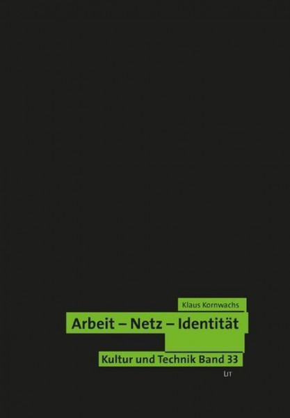 Arbeit - Netz - Identität