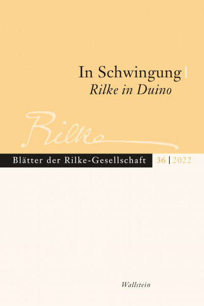 In Schwingung: Rilke in Duino (Blätter der Rilke-Gesellschaft)